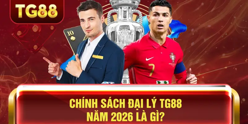 Chính sách đại lý TG88 năm 2026 là gì